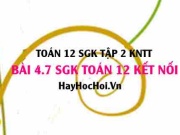 Bài 4.7 SGK Toán 12 tập 2 Kết nối tri thức